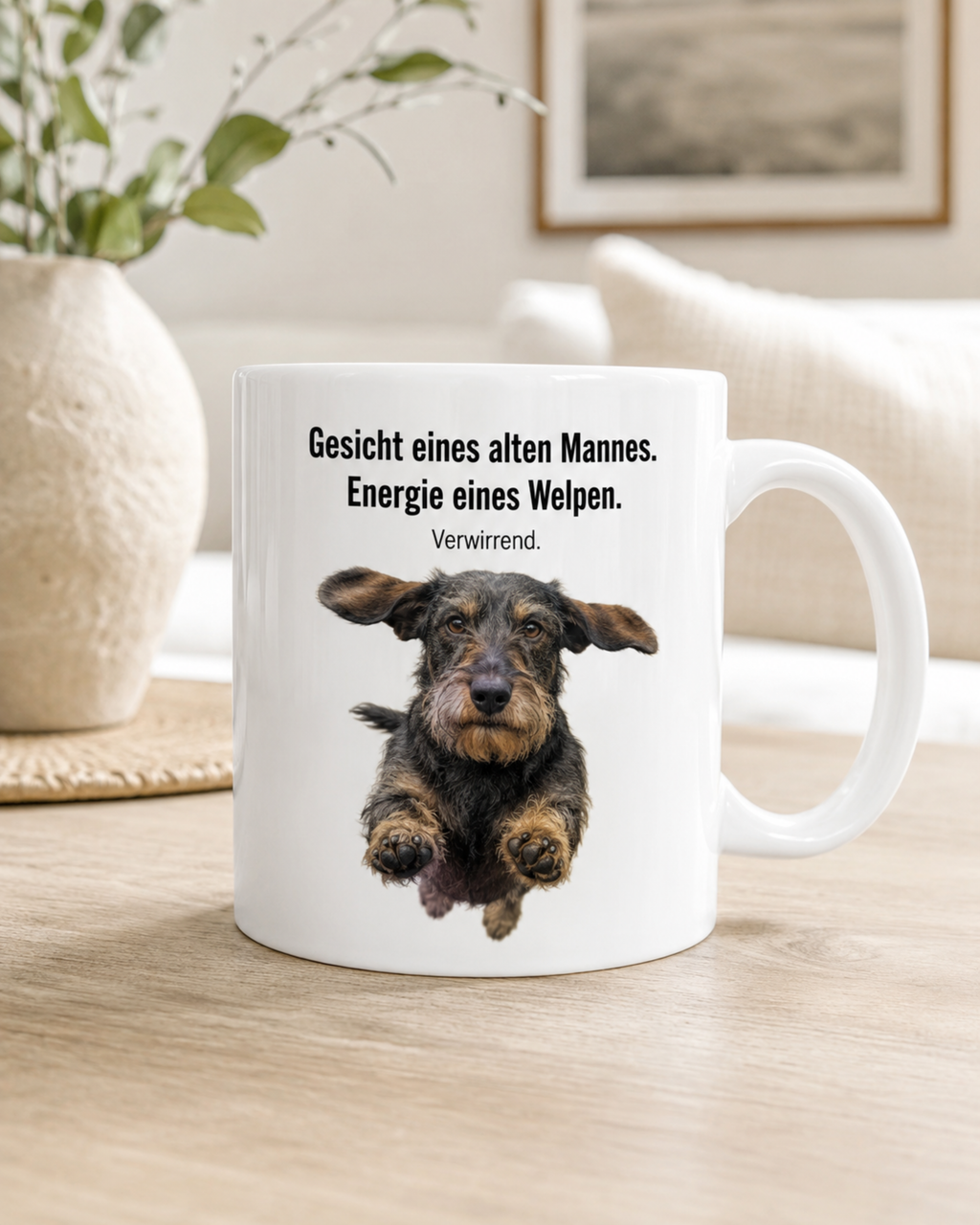 Rauhaardackel Tasse · Gesicht eines alten Mannes, Energie eines Welpen · Lustige Hundetasse