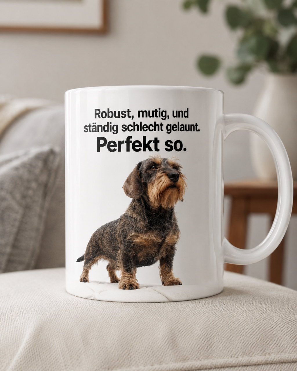 Rauhaardackel Tasse · Robust, mutig und schlecht gelaunt · Lustige Hundetasse